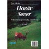 Horár Sever- Poľovnícke poviedky z Liptova 1. diel