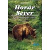 Horár Sever- Lesy a hole Liptova 3.diel